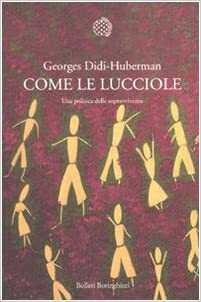 Come le lucciole: Una politica delle sopravvivenze by Georges Didi-Huberman