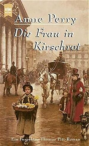 Die Frau in Kirschrot by Anne Perry
