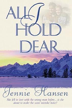 All I Hold Dear by Jennie Hansen