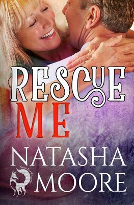 Rescue Me by Natasha Moore
