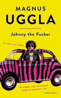 Johnny the Fucker by Magnus Uggla