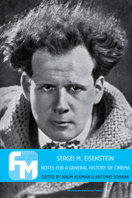 Sergei M. Eisenstein: Notes for a General History of Cinema by 