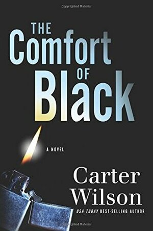 The Comfort of Black: A Novel by Carter Wilson