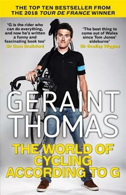 The World of Cycling According to G by Geraint Thomas