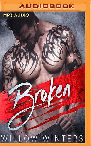 Broken by Willow Winters