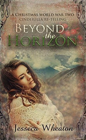 Beyond the Horizon by Jesseca Wheaton