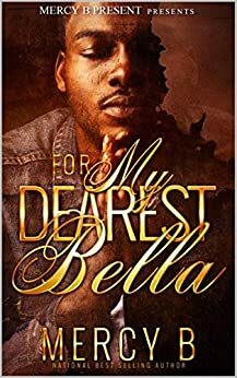 For My Dearest Bella by Mercy B.