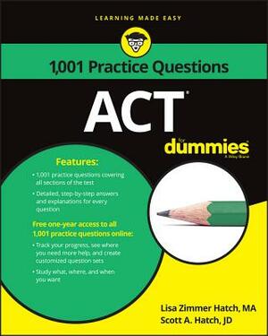 ACT: 1,001 Practice Questions for Dummies by Lisa Zimmer Hatch, Scott A. Hatch