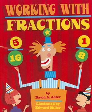 Working with Fractions by David A. Adler