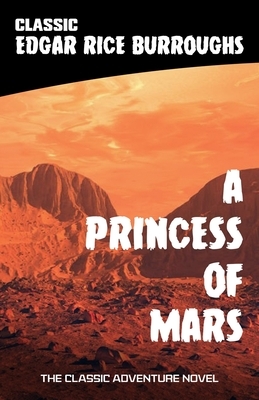 A Princess of Mars by Edgar Rice Burroughs