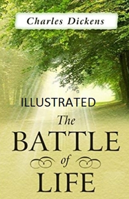 The Battle of Life Illustrated by Charles Dickens