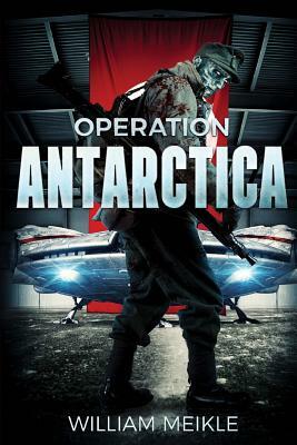 Operation Antarctica by William Meikle