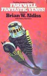 Farewell, Fantastic Venus! A History Of The Planet Venus In Fact And Fiction by Brian W. Aldiss