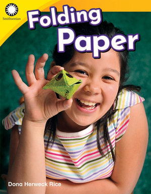 Folding Paper by Dona Herweck Rice