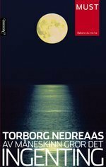 Av måneskinn gror det ingenting by Torborg Nedreaas