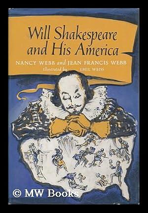 Will Shakespeare and his America by Nancy Bukeley Webb