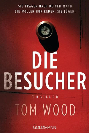 Die Besucher by Tom Wood, T.W. Ellis