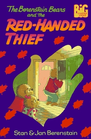 The Berenstain Bears and the Red-Handed Thief by Jan Berenstain, Stan Berenstain