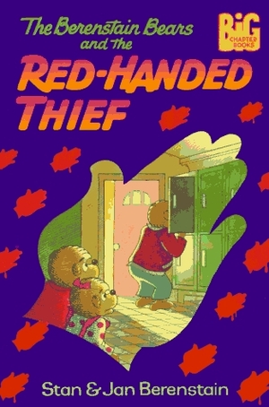 The Berenstain Bears and the Red-Handed Thief by Stan Berenstain, Jan Berenstain