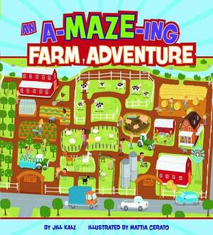 An A-Maze-Ing Farm Adventure by Jill Kalz