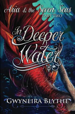 In Deeper Water by Gwyneira Blythe