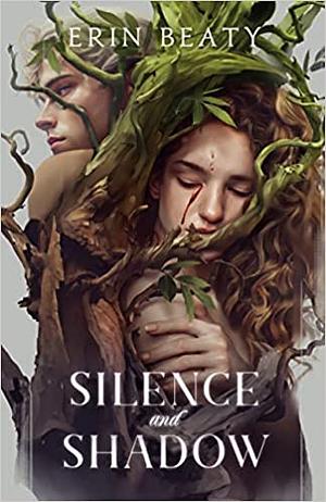 Silence and Shadow by Erin Beaty