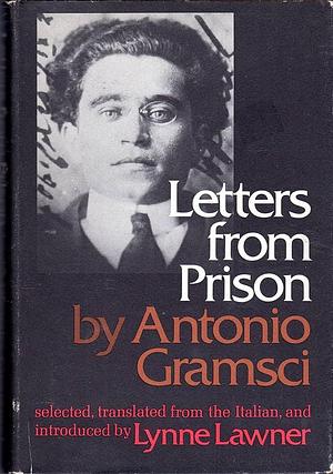 Letters from prison by Antonio Gramsci, Antonio Gramsci