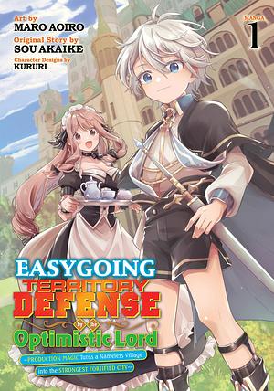 Easygoing Territory Defense by the Optimistic Lord: Production Magic Turns a Nameless Village Into the Strongest Fortified City (Manga) Volume 1 by Sou Akaike