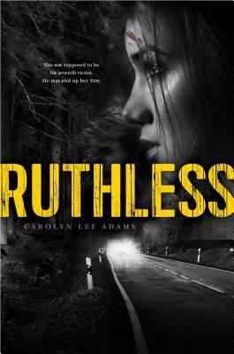 Ruthless by Carolyn Lee Adams