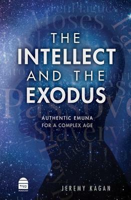 The Intellect and the Exodus by Jeremy Kagan