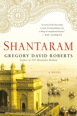 Shantaram by Gregory David Roberts