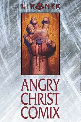 Angry Christ Comix by Joseph Michael Linsner