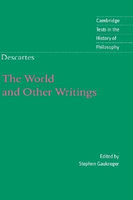 The World and Other Writings by Stephen Gaukroger, René Descartes