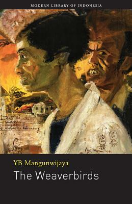 The Weaverbirds: Novel by Y.B. Mangunwijaya