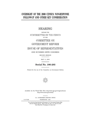 Oversight of the 2000 census: non-response follow-up and other key consideration by Committee on Government Reform (house), United St Congress, United States House of Representatives