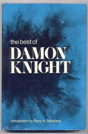 The Best of Damon Knight by Damon Knight