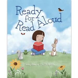 Ready for Read Aloud by Jennie Rose