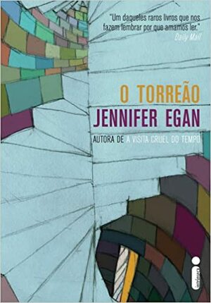 O Torreão by Jennifer Egan