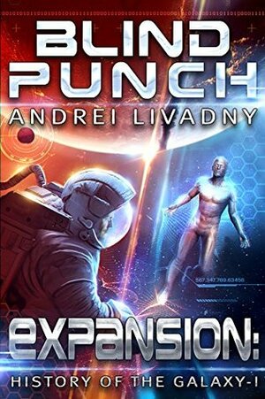 Blind Punch (Expansion: The History of the Galaxy, Book #1) by Andrei Livadny
