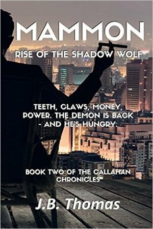 Mammon: Rise of the Shadow Wolf by J.B. Thomas