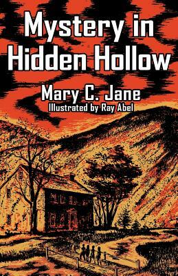 Mystery in Hidden Hollow by Mary C. Jane