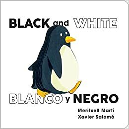 Black and White - Blanco y Negro (English and Spanish Edition) by Meritxell Marti