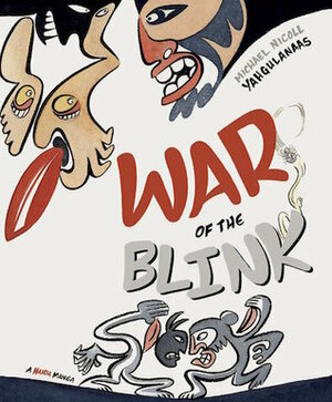 War of the Blink by Michael Nicoll Yahgulanaas