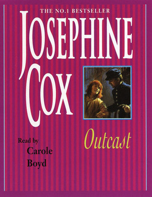 Outcast by Carole Boyd, Josephine Cox
