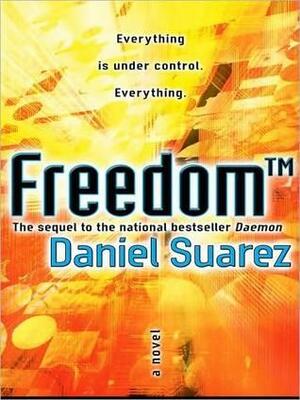 Freedom™ by Daniel Suarez