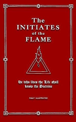 The Initiates of the Flame by Dennis Logan, Dennis Logan, Dennis Logan
