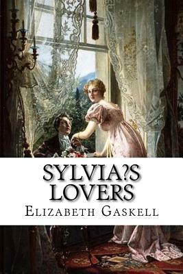 Sylvia's Lovers by Elizabeth Gaskell