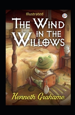 The Wind in the Willows Illustrated by Kenneth Grahame