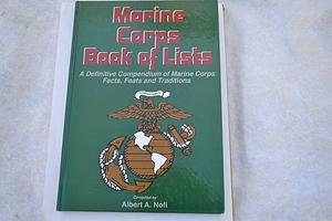 The Marine Corps Book of Lists by Albert A. Nofi