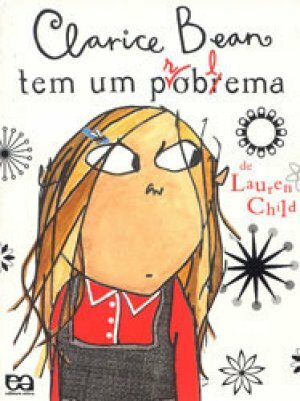 Clarice Bean Tem Um Problema by Lauren Child